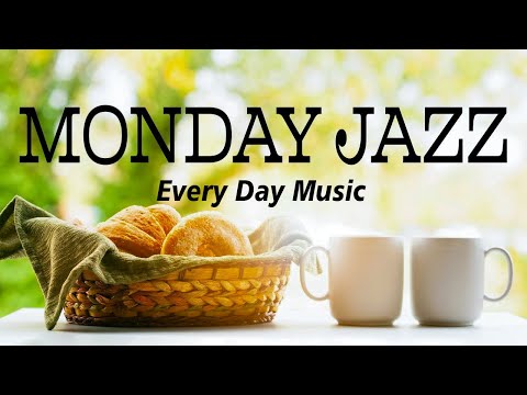 Monday Morning Jazz: Breakfast Jazz and Bossa Nova Music for Happy Day