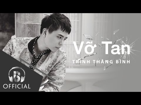 Vỡ Tan – Trịnh Thăng Bình