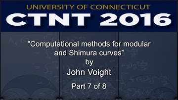 “Computational methods for modular and Shimura curves,” by John Voight (Part 7 of 8)