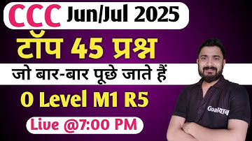 CCC June 2025  | O Level M1 R5 : Top 45 Questions | ccc exam preparation | ccc computer course