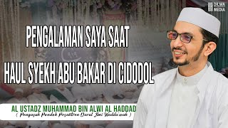 Pengalaman saya saat haul Syekh Abu Bakar di Cidodol