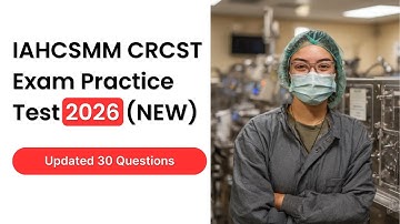 IAHCSMM CRCST-oefentoets 2026 (NIEUW) Bijgewerkt met 30 vragen en antwoorden