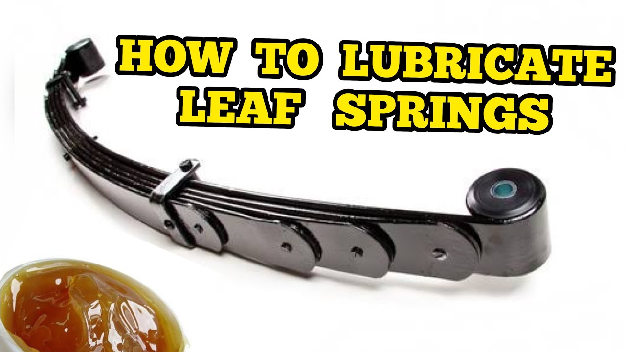 How To Lubricate Leaf Springs In Less Than 2 Minutes YouTube how-to-lubricate-leaf-springs-in-less-than-2-minutes-youtube