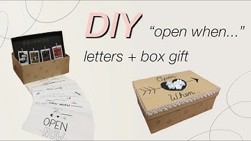 DIY “Open When...” Letters + Box!
