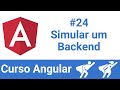 Curso Angular v13: #24 - Simular um Backend