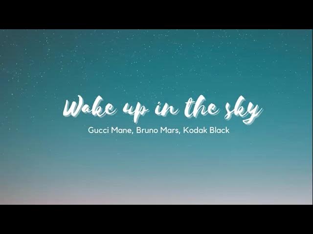 Vietsub | Wake Up In The Sky - Gucci Mane, Bruno Mars, Kodak Black | Lyrics Video