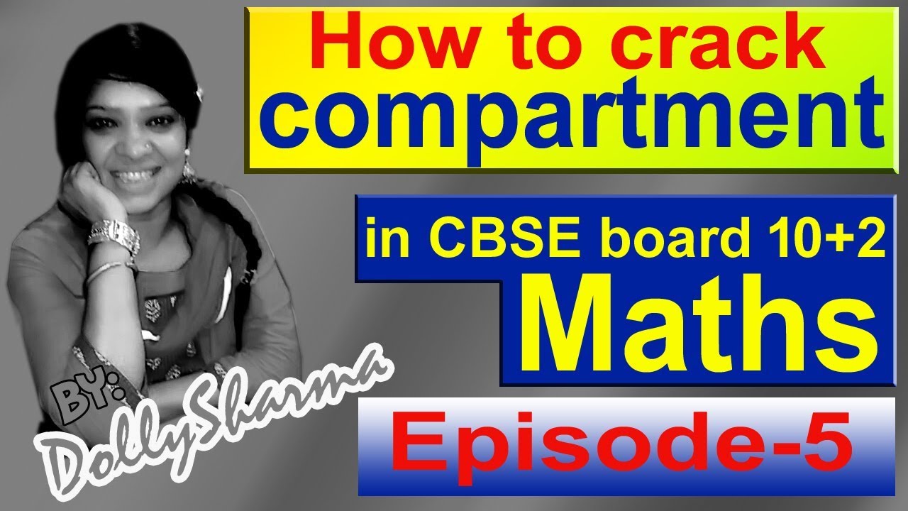 how to crack compartment || cbse board 10+2 || mathematics || compartment exam 2018
