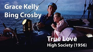 Grace Kelly & Bing Crosby - True Love (High Society, 1956) [Restored] Resimi