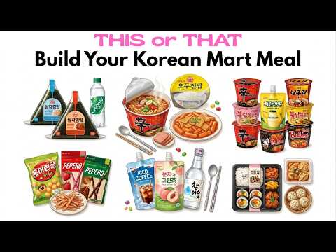 THIS or THAT Build Your Korean Mart Meal 🍜
