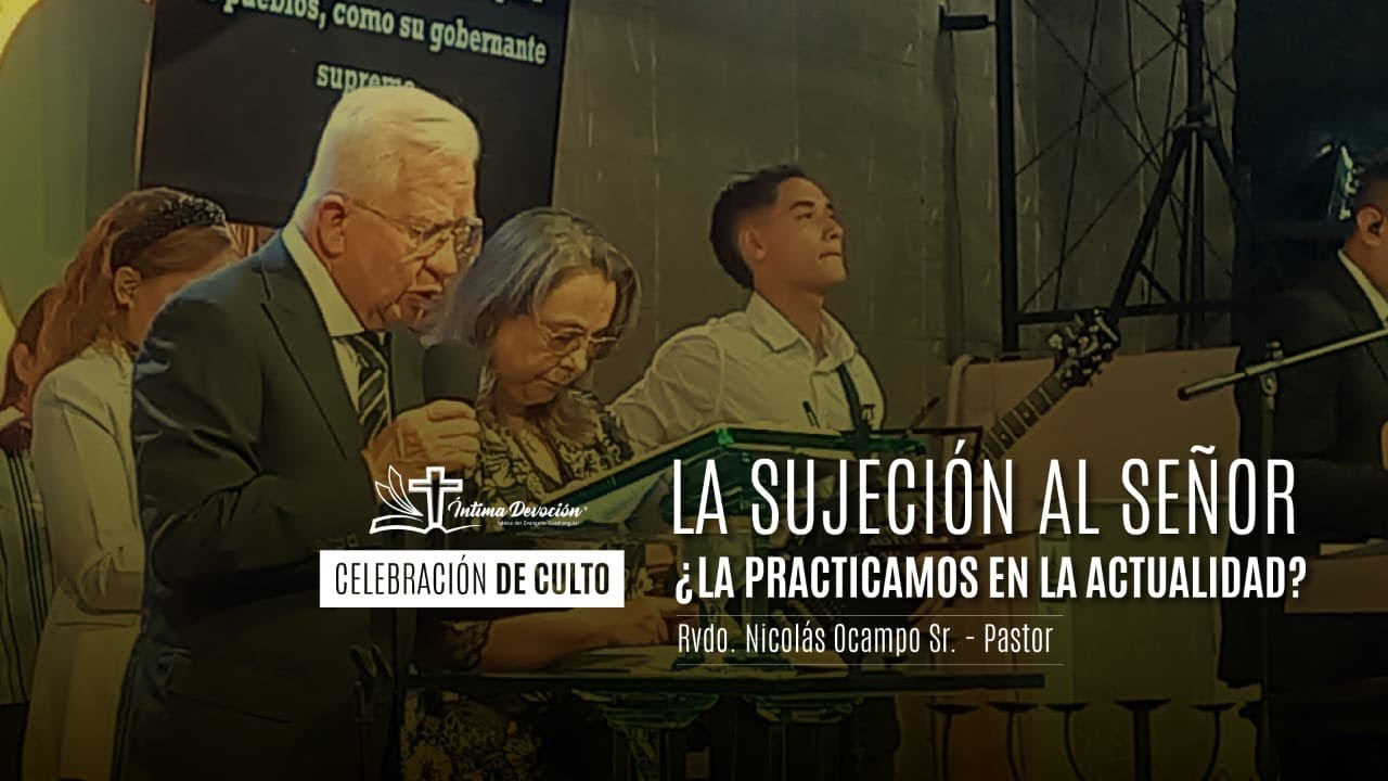 LA SUJECIÓN AL SEÑOR ¿LA PRACTICAMOS EN LA ACTUALIDAD? | MIÉRCOLES 25 FEBRERO 2026