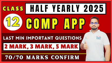 12th Computer Application | Half Yearly 2025 | Important Questions 2025 | Tip to score 70/70