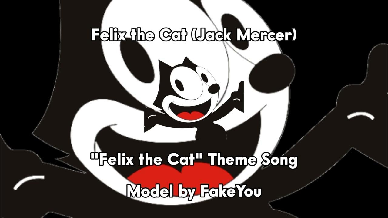 Felix The Cat Felix The Cat Theme Song Felix the Cat (Jack Mercer) - Felix the Cat theme song (AI Cover) - YouTube