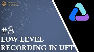 Tutorial #8 | Low Level Recording in UFT | Recording Modes in UFT |  | UFT Tutorials