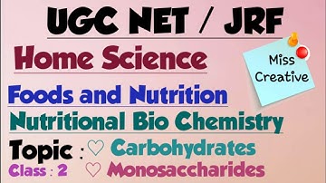 UGC NET/JRF|| 2020||HomeScience|| Foods And Nutrition|| Nutritional Bio- Chemistry|| Class : 2