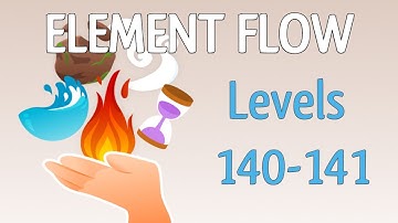 Element Flow Levels 140-141 (Special World)
