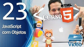 Curso de HTML5 - 23 - JavaScript com Objetos