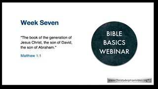 Bible Basics Webinar Part 7: 'The book of the generation of Jesus Christ....
