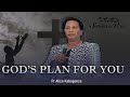 Gods plan for you  pr alice shepherds voice ministries