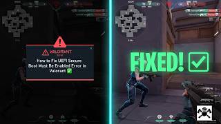 How to Fix UEFI Secure Boot Must Be Enabled Error in Valorant ✅