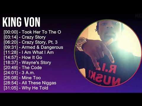 King Von 2025 MIX 1 HOUR Took Her To The O Crazy Story Crazy Story Pt 3 Armed Dangerous 