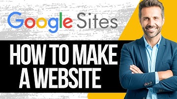 How to Use Google Sites to Make a Website | Step by Step Tutorial 2025