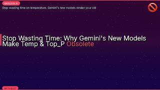 Stop Wasting Time: Why Gemini's New Models Make Temp & Top_P Obsolete
