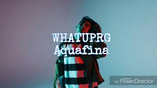 WHATUPRG - Aquafina (Legendado)