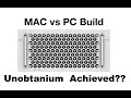 Mac vs PC Build. Unobtainium Achieved?