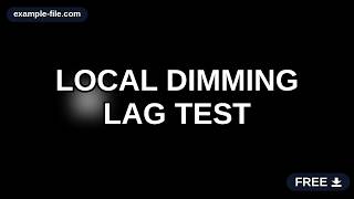 Local Dimming Lag Test