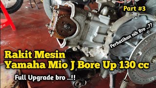 Merakit Mesin Yamaha Mio j Bore Up 130 cc | Full Upgrade  Part # 3