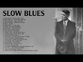 Slow Whiskey Blues Music | Best Blues Songs Of All Time | Guitar Blues Music Playlist