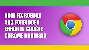 Fix Roblox 403 Forbidden Error in Chrome Browser || How to fix Roblox 403 in Google Chrome Browser