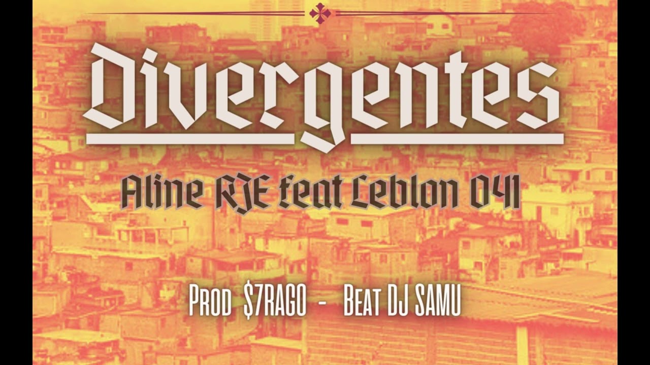 DIVERGENTES - Aline Rje feat Leblon 041