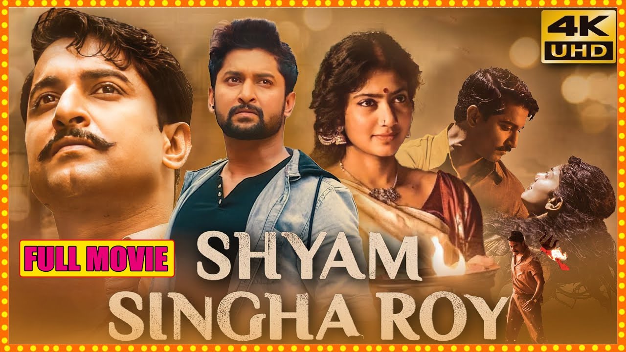 Shyam Singha Roy Telugu Full Length Movie  Natural Star Nani  Sai Pallvi  Latest Movies