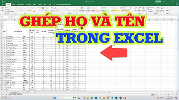 Cách ghép họ và tên trong Excel Siêu Nhanh