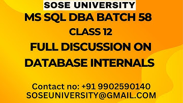 Batch 58 MS Sql DBA Class 12 Full Discussion on Database Internals || Contact +91 9902590140