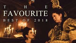 The Favourite  2018’s BEST Film