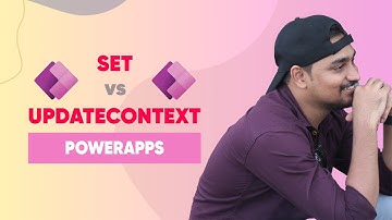 Set Vs UpdateContext in PowerApps