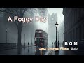 A Foggy Day / 霧深き日 ~Jazz Lounge Piano Solo~ BGM