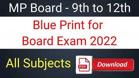 MP BOARD BLUEPRINT 2022 | MP BOARD BLUEPRINT CLASS 9TH TO 12TH | MP BOARD CLASS 12 BLUEPRINT 2022 |