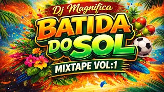 Dj Magnifica  Batida Do Sol Mixtape vol1 2026