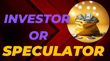 Investor vs Speculator: The Art of Financial Risk