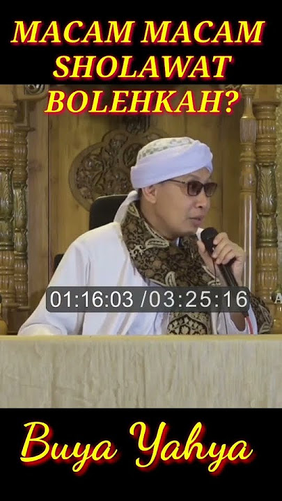 MACAM MACAM SHOLAWAT BOLEHKAH?BUYA YAHYA MENJAWAB