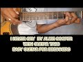 I NEVER CRY BY ALICE COOPER WITH GUITAR TABS EASY GUITAR FOR BEGINNERS BY PARENG MIKE