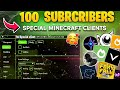🔥101 SUBSCRIBERS ❤️ SPECIAL MINECRAFT CLIENTS 💀✨