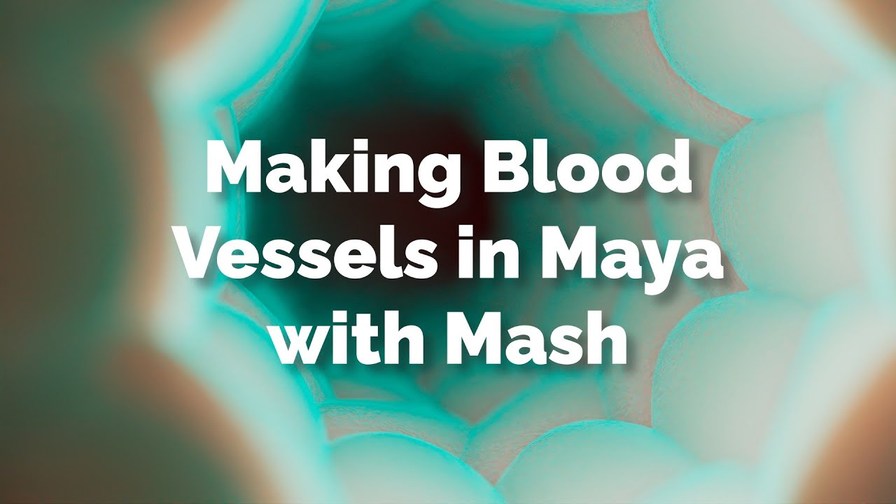 Modeling a blood vessel with Mash in Maya