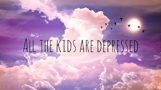 All The Kids Are Depressed - Jeremy Zucker Lyrics