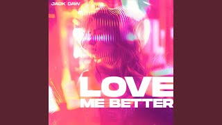 Download lagu Love Me Better