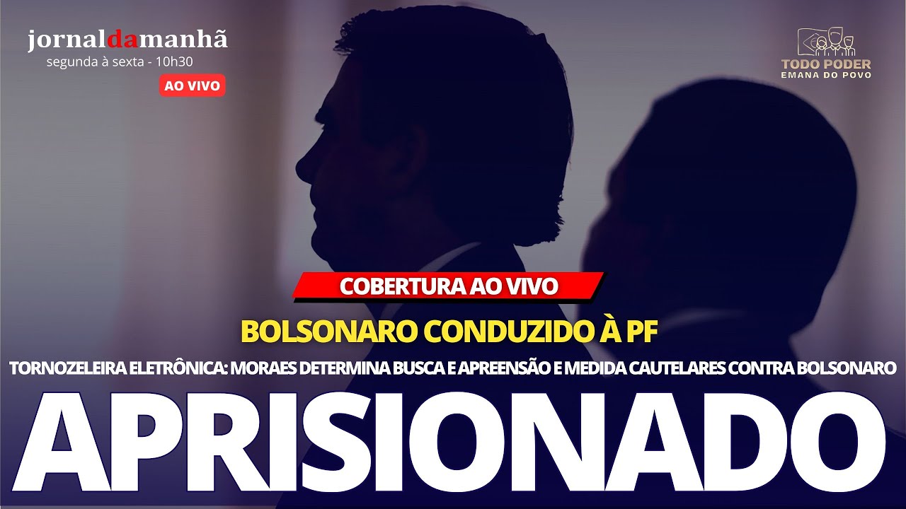 STF DETERMINA E BOLSONARO É LEVADO PELA PF PARA MEDIDAS CAUTELARES - APRISIONADO DE FATO: 18/07/25