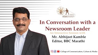 In Conversation with Mr. Abhijeet Kamble | Editor, BBC Marathi | MGMU Journalism Masterclass